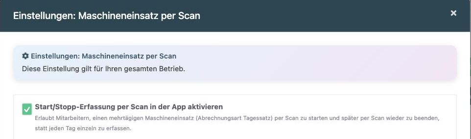 Einstellungsfenster Maschineneinsatz per Scan mit aktiviertem Schalter Start/Stopp-Erfassung per Scan in der App aktivieren