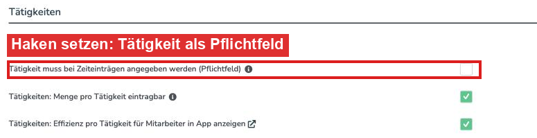 Einstellung Tätigkeit als Pflichtfeld im Reiter Zeiterfassung