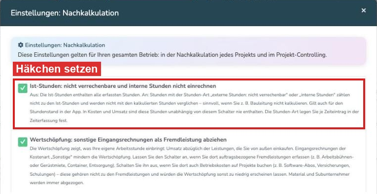 Fenster Einstellungen: Nachkalkulation mit aktiviertem Häkchen Ist-Stunden: nicht verrechenbare und interne Stunden nicht einrechnen