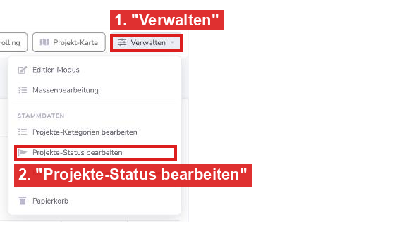 Menü Verwalten mit dem Eintrag Projekte-Status bearbeiten