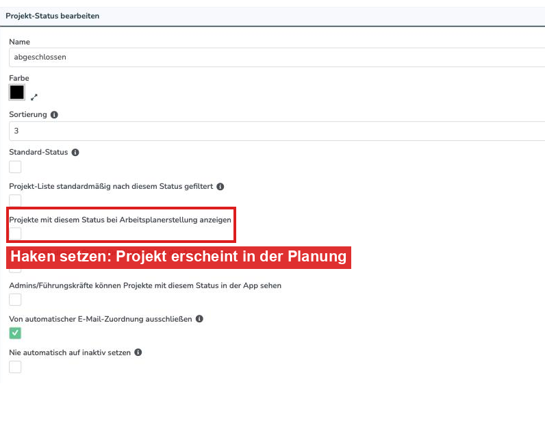 Projekt-Status bearbeiten mit dem Haken für die Anzeige in der Arbeitsplanerstellung