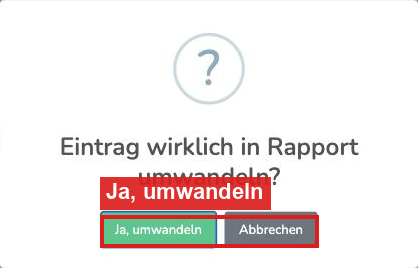 Abfrage Eintrag wirklich in Rapport umwandeln