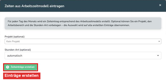 Fenster Zeiten aus Arbeitszeitmodell eintragen mit Button Zeiteinträge erstellen