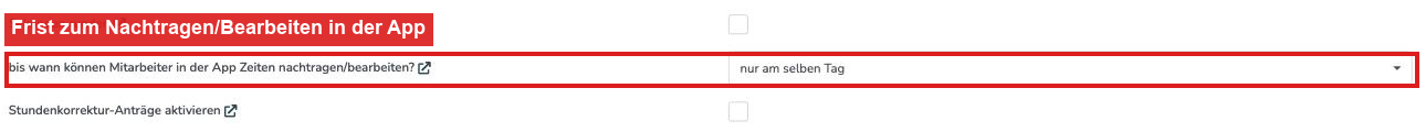 Einstellungen, Reiter Zeiterfassung: Frist zum Nachtragen und Bearbeiten in der App